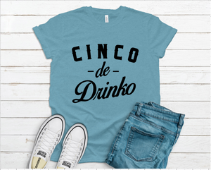 Cinco De Drinko Tee