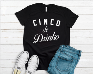 Cinco De Drinko Tee