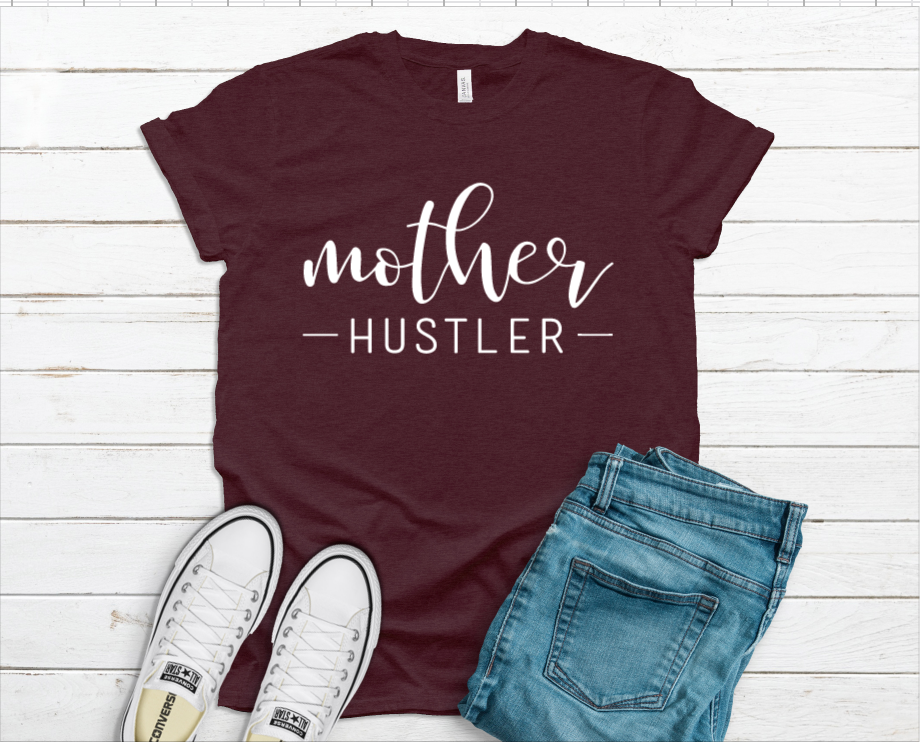 Mother Hustler Tee