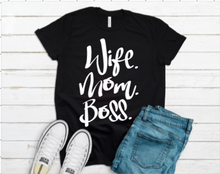 Load image into Gallery viewer, Wife Mom Boss Tee