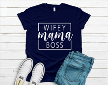 Load image into Gallery viewer, Wifey Mama Boss Tee