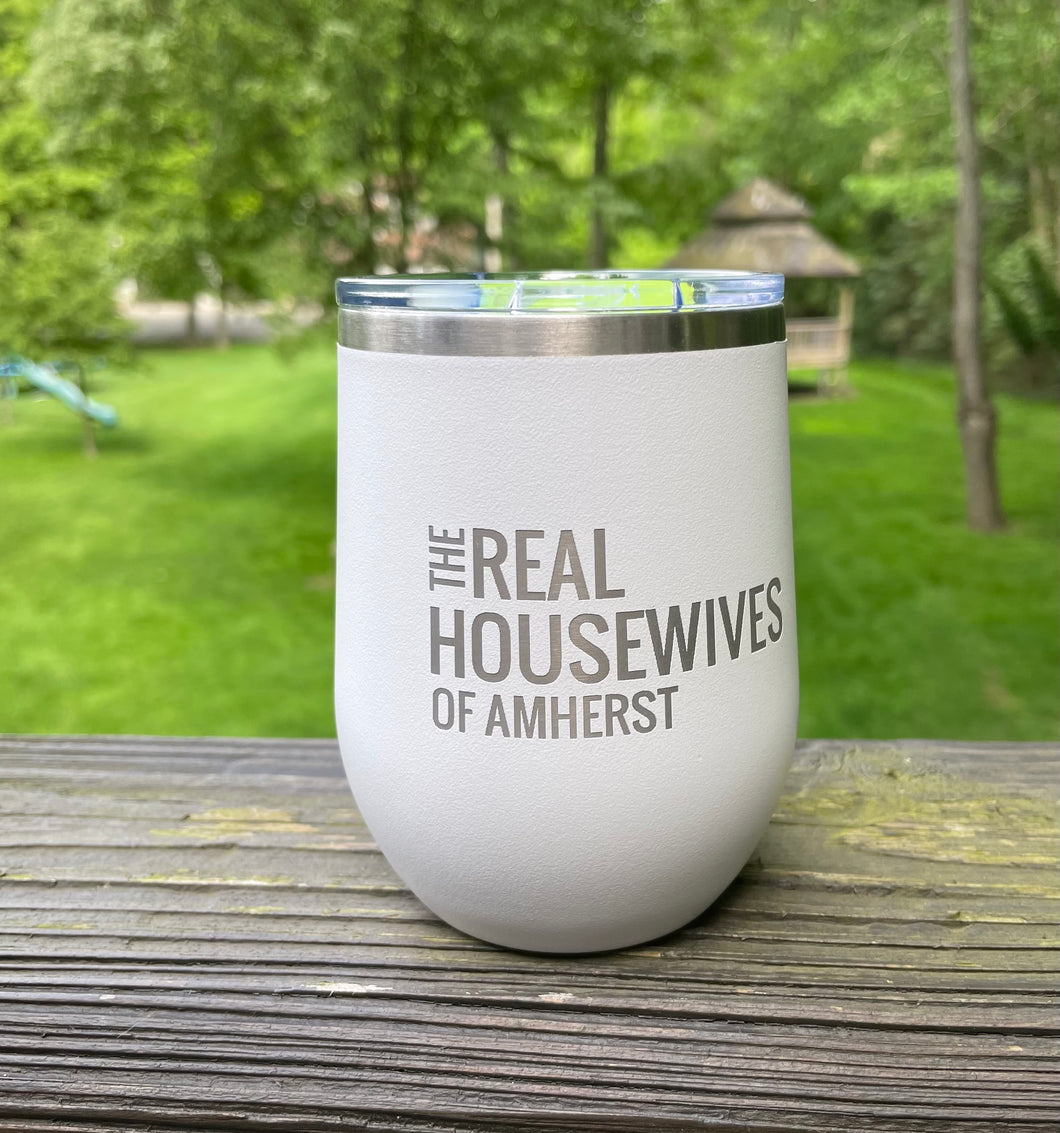 Real Housewives of Amherst Wine Tumbler